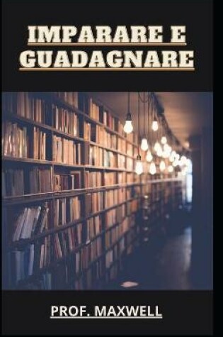 Cover of Imparare E Guadagnare