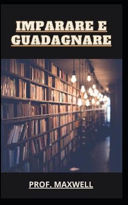 Book cover for Imparare E Guadagnare