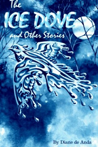 Cover of The Ice Dove and Other Stories