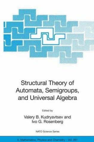 Cover of Structural Theory of Automata, Semigroups, and Universal Algebra