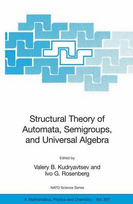 Book cover for Structural Theory of Automata, Semigroups, and Universal Algebra