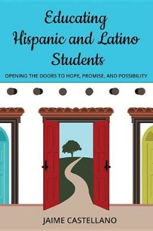 Cover of Educating Hispanic and Latino Students