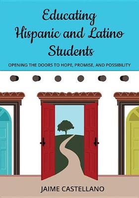 Book cover for Educating Hispanic and Latino Students