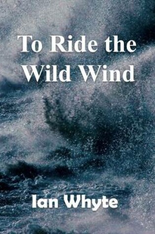 Cover of To Ride the Wild Wind
