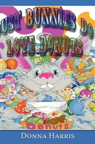 Cover of Dust Bunnies Do Love Donuts