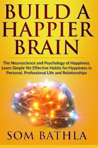 Cover of Build A Happier Brain