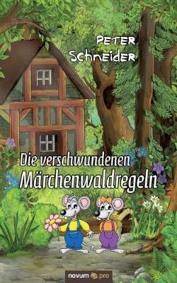 Book cover for Die verschwundenen Märchenwaldregeln