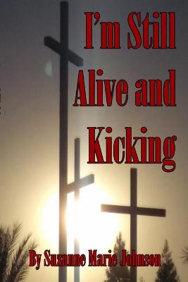 Book cover for I'm Still Alive and Kicking