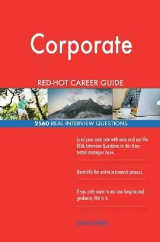 Cover of Corporate RED-HOT Career Guide; 2560 REAL Interview Questions
