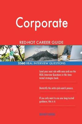 Book cover for Corporate RED-HOT Career Guide; 2560 REAL Interview Questions