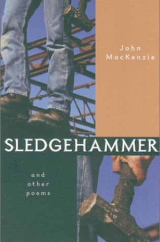 Cover of Sledgehammer and Other Poems