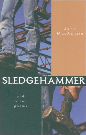 Book cover for Sledgehammer and Other Poems