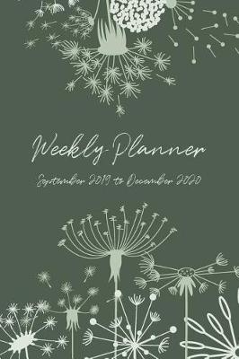 Book cover for Weekly Planner September 2019 - December 2020