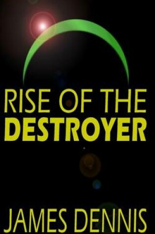 Cover of Rise of the Destroyer