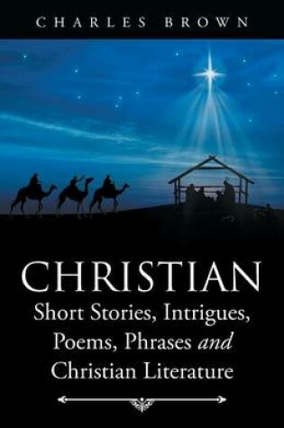 Cover of Christian Short Stories, Intrigues, Poems, Phrases and Christian Literature