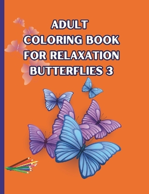 Book cover for Adult Coloring Book Butterflies 3