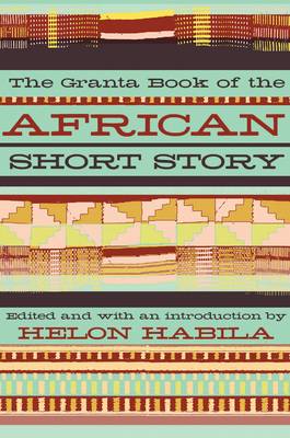 Book cover for The Granta Book of the African Short Story