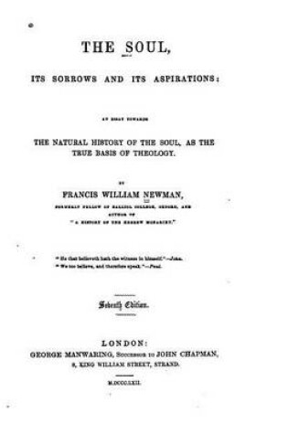 Cover of The Soul, Its Sorrows and Its Aspirations, an Essay Towards the Natural History of the Soul