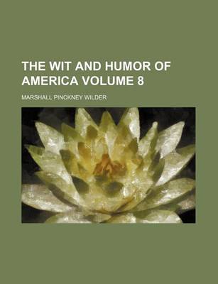 Book cover for The Wit and Humor of America Volume 8