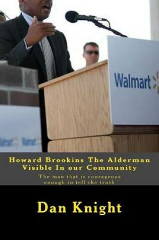Cover of Howard Brookins The Alderman Visible In our Community