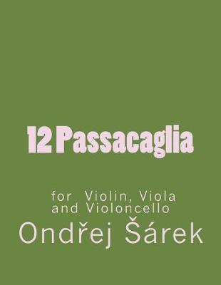 Book cover for 12 Passacaglia for Violin, Viola and Violoncello