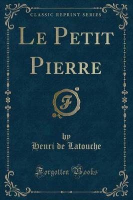 Book cover for Le Petit Pierre (Classic Reprint)