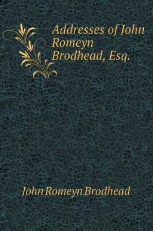 Cover of Addresses of John Romeyn Brodhead, Esq