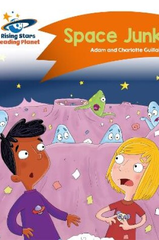 Cover of Reading Planet - Space Junk - Orange: Comet Street Kids