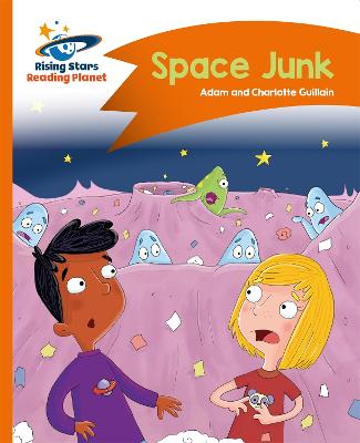 Cover of Reading Planet - Space Junk - Orange: Comet Street Kids