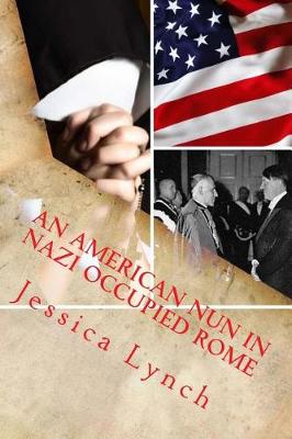 Book cover for An American Nun in Nazi Occupied Rome