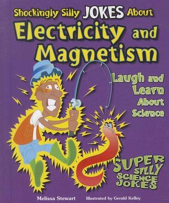 Book cover for Shockingly Silly Jokes about Electricity and Magnetism: Laugh and Learn about Science