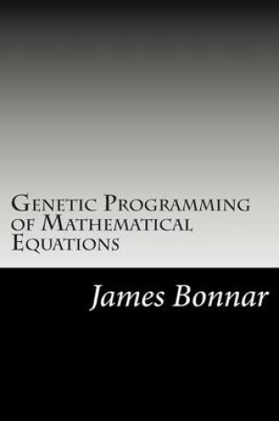 Cover of Genetic Programming of Mathematical Equations