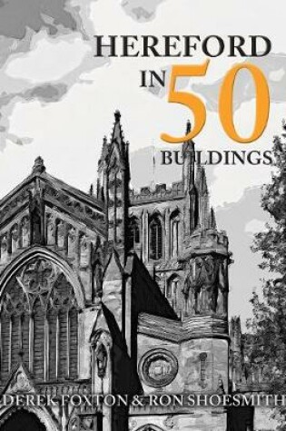 Cover of Hereford in 50 Buildings