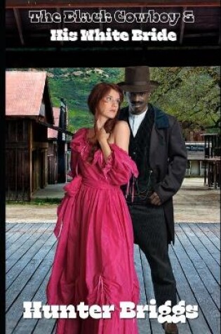 Cover of The Black Cowboy and His White Bride