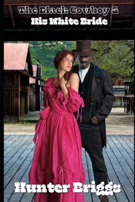 Book cover for The Black Cowboy and His White Bride