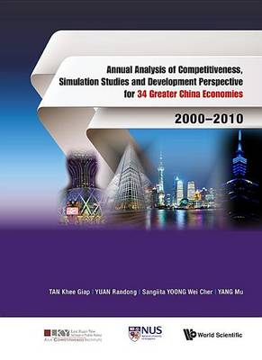 Book cover for Annual Analysis of Competitiveness, Simulation Studies and Development Perspective for 34 Greater China Economies: 2000a 2010