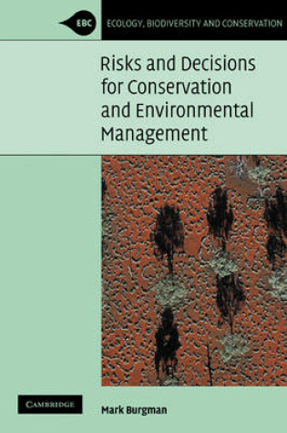 Cover of Risks and Decisions for Conservation and Environmental Management