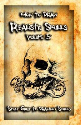 Cover of How to Draw Realistic Skulls Volume 5