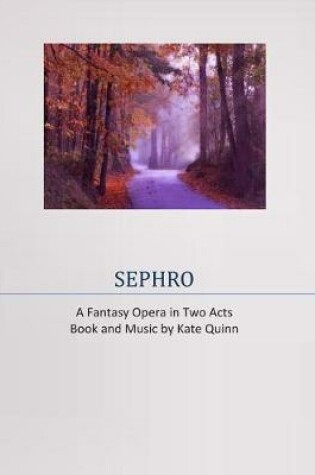 Cover of Sephro, A Fantasy Opera in Two Acts