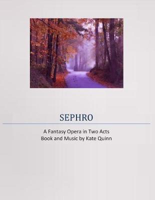Book cover for Sephro, A Fantasy Opera in Two Acts
