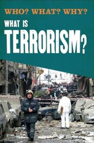 Cover of Who? What? Why?: What is Terrorism?
