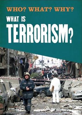 Cover of Who? What? Why?: What is Terrorism?