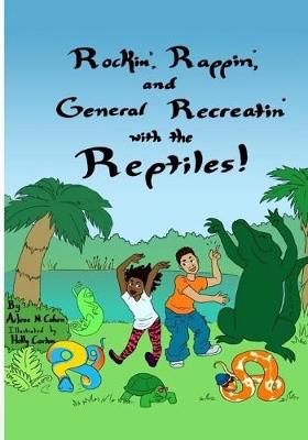 Cover of Rockin', Rappin' and General Recreatin' with the Reptiles