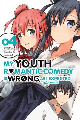 Book cover for My Youth Romantic Comedy Is Wrong, As I Expected @ comic, Vol. 4 (Manga)