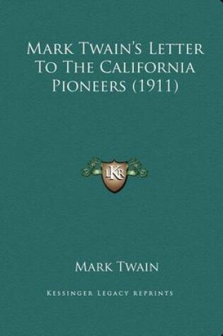 Cover of Mark Twain's Letter To The California Pioneers (1911)