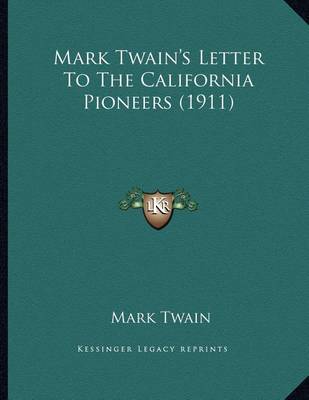 Book cover for Mark Twain's Letter To The California Pioneers (1911)