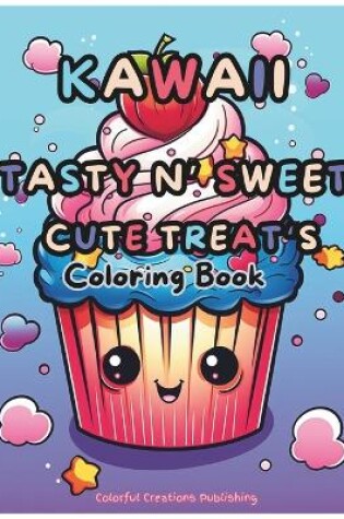 Cover of Kawaii Tasty n' Sweet Treat's Coloring Book