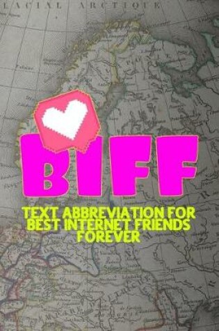 Cover of Biff Text Abbreviation For Best Internet Friends Forever