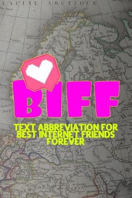 Book cover for Biff Text Abbreviation For Best Internet Friends Forever