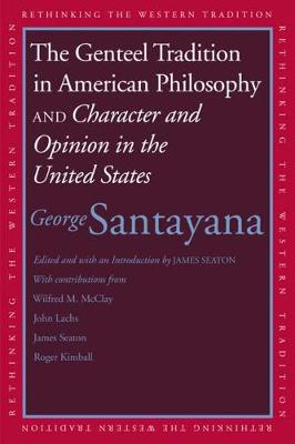 Cover of The Genteel Tradition in American Philosophy and Character and Opinion in the United States